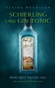 Paperback Schierling und Gin Tonic: Irene Katz´erster Fall [German] Book