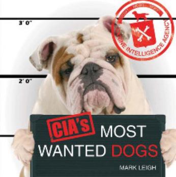 Hardcover Cia's Most Wanted Dogs Book