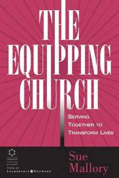 Hardcover The Equipping Church: Serving Together to Transform Lives Book