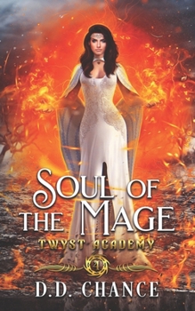 Soul of the Mage (Twyst Academy Book 4) - Book #4 of the Boston Magic Academies