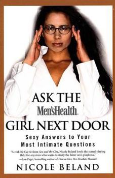 Paperback Ask the Men's Health Girl Next Door: Sexy Answers to Your Most Intimate Questions Book