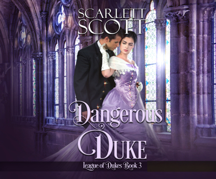 Dangerous Duke - Book #3 of the League of Dukes