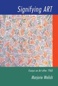 Hardcover Signifying Art: Essays on Art After 1960 Book