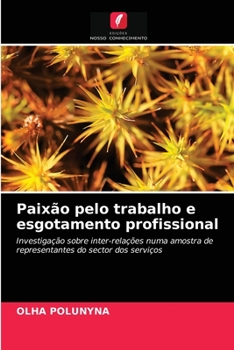 Paperback Paixão pelo trabalho e esgotamento profissional [Portuguese] Book