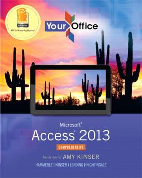 Paperback Your Office: Microsoft Access 2013, Comprehensive Book