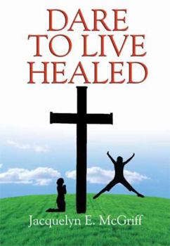 Paperback Dare To Live Healed Book