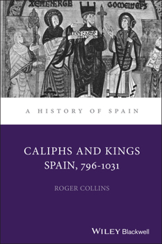 Caliphs and Kings - Book  of the A History of Spain