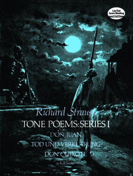 Paperback Tone Poems in Full Score, Series I: Don Juan, Tod Und Verklarung, & Don Quixote Book