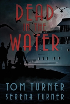 Paperback Dead in the Water: An Action-Adventure Novella Book