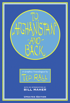 Hardcover To Afghanistan and Back: A Graphic Travelougue Book
