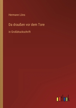 Paperback Da draußen vor dem Tore: in Großdruckschrift [German] Book