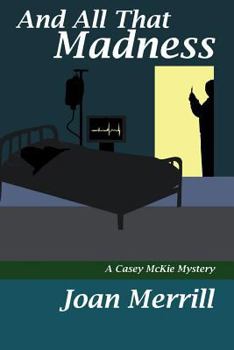 Paperback And All That Madness: a Casey McKie mystery Book