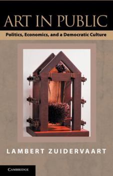 Paperback Art in Public: Politics, Economics, and a Democratic Culture Book