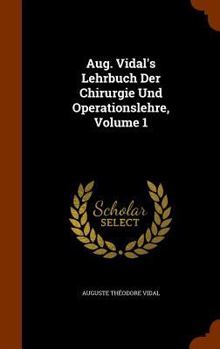 Hardcover Aug. Vidal's Lehrbuch Der Chirurgie Und Operationslehre, Volume 1 Book