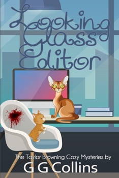 Looking Glass Editor (Taylor Browning #2)