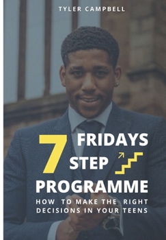 Paperback FRIDAYS 7 Step Programme: How to Make The Right Decisions in Your Teens Book