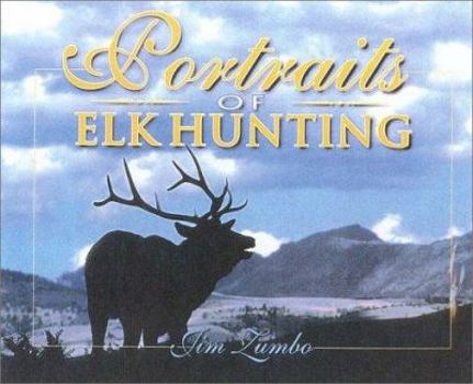 Hardcover Portraits of Elk Hunting Book