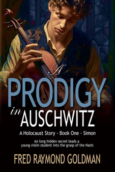 Paperback A Prodigy in Auschwitz: Book One: Simon Book