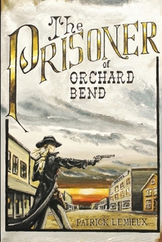 Paperback The Prisoner Of Orchard Bend Book