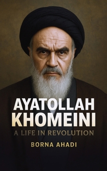Khomeini’s Legacy: The Man Who Changed Iran Forever