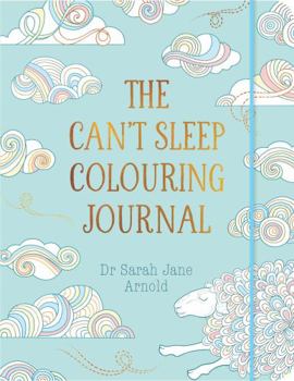 Paperback The Can't Sleep Colouring Journal (Colouring Books) Book