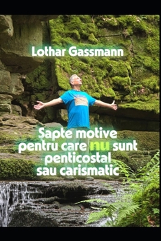 ?apte motive pentru care nu sunt penticostal sau carismatic: Prezentat cu dragoste (German Edition)