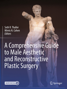 Paperback A Comprehensive Guide to Male Aesthetic and Reconstructive Plastic Surgery Book