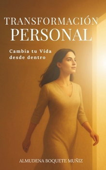 Paperback Transformación Personal: -Sanación integral de cuerpo, mente y alma- [Spanish] Book