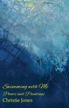 Paperback Swimming with Me: Poems and Paintings Book