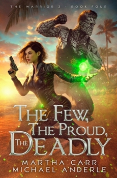 The Few, The Proud, The Deadly: The Warrior 2