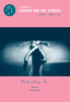 Rethinking Sex - Book #17.1 of the GLQ: A Journal of Lesbian and Gay Studies