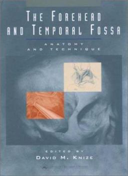 Hardcover The Forehead and Temporal Fossa: Anatomy and Technique Book