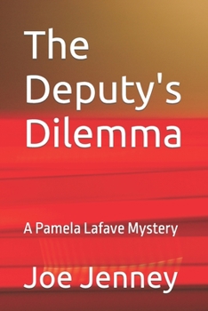 Paperback The Deputy's Dilemma: A Pamela Lafave Mystery Book
