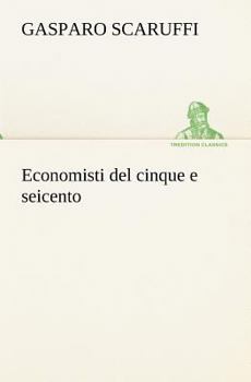 Paperback Economisti del cinque e seicento [Italian] Book