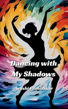 Paperback Dancing with My Shadows Book
