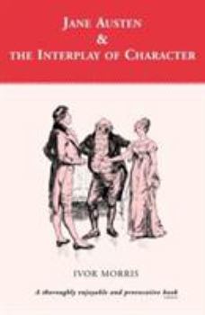 Paperback Jane Austen and the Interplay of Charact Book