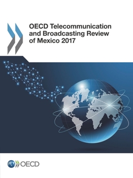 Paperback OECD Telecommunication and Broadcasting Review of Mexico 2017 Book