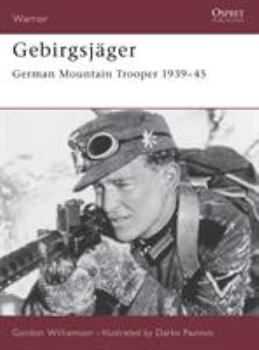 Paperback Gebirgsjager: German Mountain Trooper 1939-45 Book