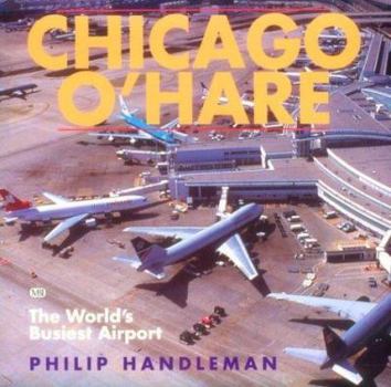 Paperback Chicago O'Hare: The World's Busiest Airport Book