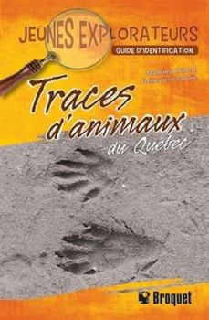 Paperback TRACES D'ANIMAUX DU QUEBEC. GUIDE D'IDENTIFICATION [French] Book