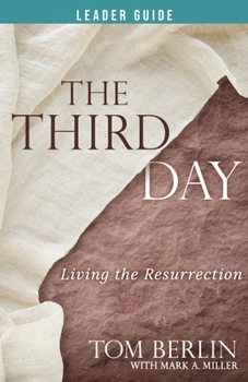 Paperback The Third Day Leader Guide: Living the Resurrection Book