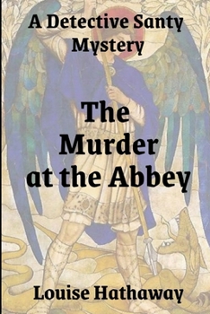 Paperback The Murder at the Abbey: A Detective Santy Mystery Book