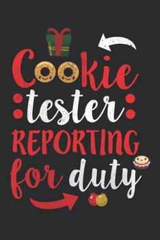 Paperback Cookie Tester Reporting Duty: Composition Notebook: Cookie Tester Reporting Duty Funny Christmas Xmas Kids Gift Journal/Notebook Blank Lined Ruled 6 Book