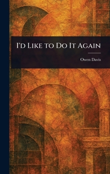 Hardcover I'd Like to Do It Again Book