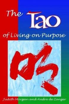 Paperback The Tao of Living on Purpose Book