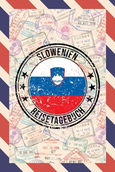Slowenien Reisetagebuch: A5 Reise Journal I Notizbuch I Urlaubs Planer I Road trip Planer I Travel notebook I 6X9 Pocket journal I Geschenk für Backpacker (German Edition)