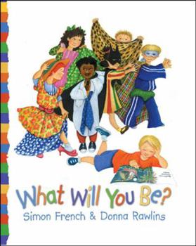 Hardcover What Will You Be? Book