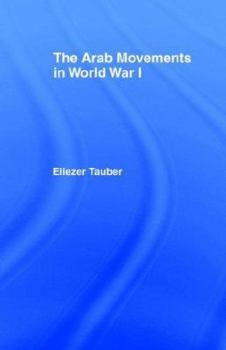 Paperback The Arab Movements in World War One Book
