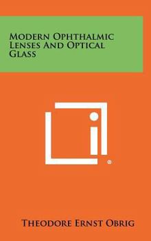 Hardcover Modern Ophthalmic Lenses and Optical Glass Book