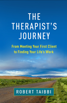 Paperback The Therapist's Journey: From Meeting Your First Client to Finding Your Life's Work Book